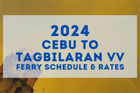 2024 Cebu to Tagbilaran Ferry Schedule and Fare Guide .